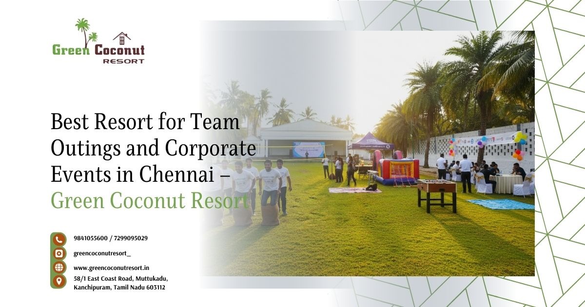 Best Resort for Team Outings and Corporate Events in Chennai – Green Coconut Resort